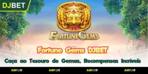 Fortune Gems DJBET - Caça ao Tesouro de Gemas, Recompensas Incríveis