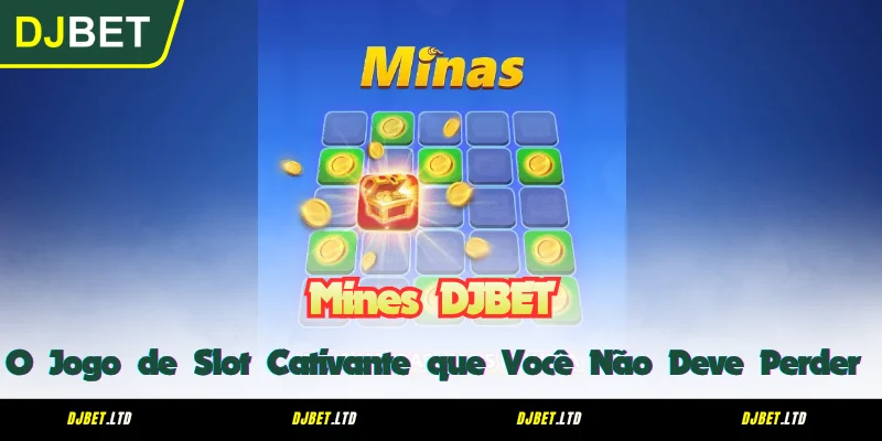 Mines DJBET - O Jogo de Slot Cativante que Você Não Deve Perder