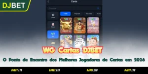 WG Cartas DJBET - O Ponto de Encontro dos Melhores Jogadores de Cartas em 2026