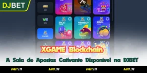 XGAME Blockchain - A Sala de Apostas Cativante Disponível na DJBET